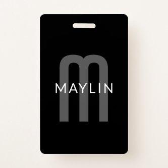 Modern Looking Monogrammed Name | Black Grey White Badge
