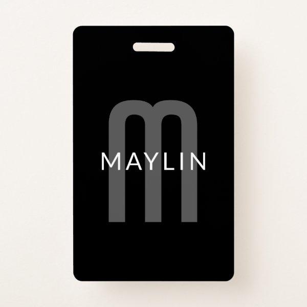 Modern Looking Monogrammed Name | Black Grey White Badge