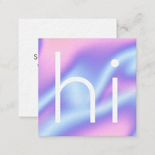 Modern minimalist "hi" holographic design square