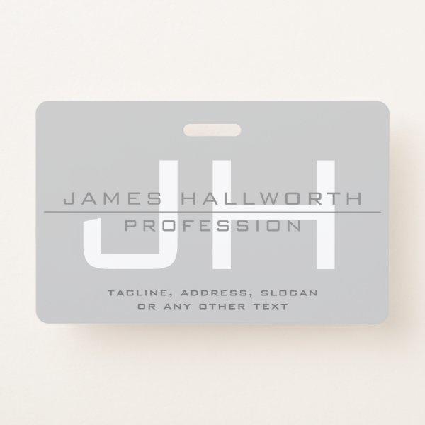 Modern Monogrammed Initials (or other text) Grey Badge