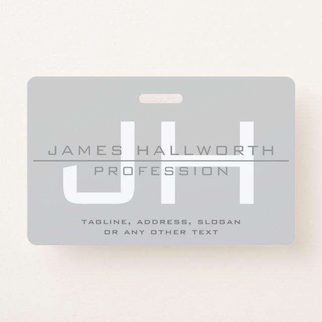 Modern Monogrammed Initials (or other text) Grey Badge
