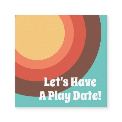 Modern Retro Groovy Bright Let's Have a Play Date Calling Card