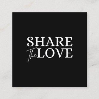 Modern Share the love black refer a friend  Square
