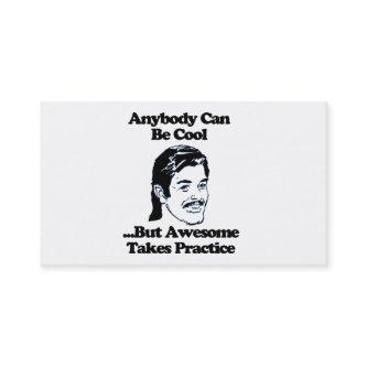 Mullet, Anybody can be cool but awesome...
