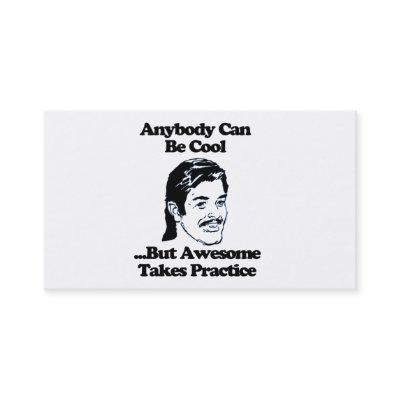 Mullet, Anybody can be cool but awesome...