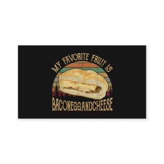 My Favorite Fruit Bacon Egg And Cheese Gift