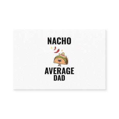 Nacho average dad funny tacos Mexican food