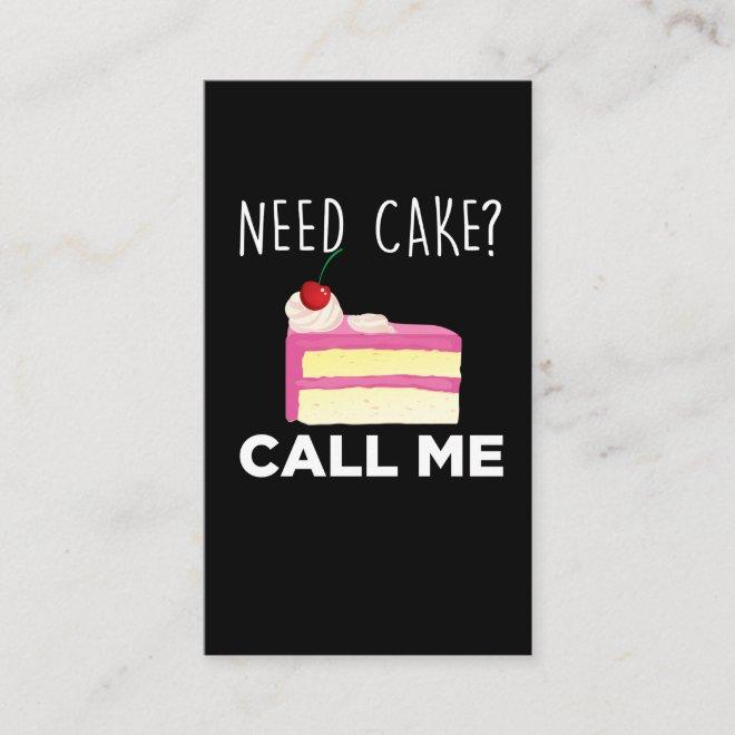 Need Cake Call Me Pastry Funny Bakery Humor