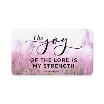 Nehemiah 8:10 The Joy of the Lord Is My Strength