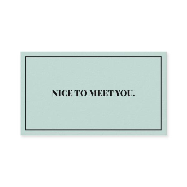 Nice To Meet You