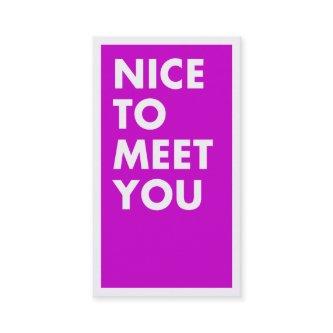 Nice to Meet You