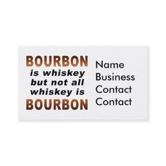 Not All Whiskey Is BOURBON!