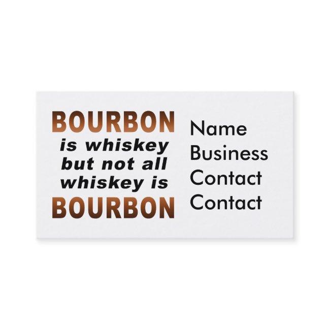Not All Whiskey Is BOURBON!