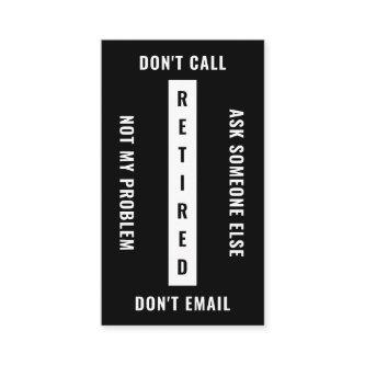 Not My Problem Retired Funny Retirement Vertical