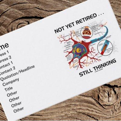 Not Yet Retired ... Still Thinking Neuron Synapse