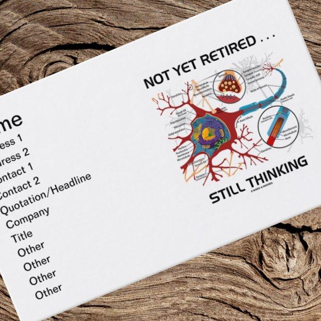 Not Yet Retired ... Still Thinking Neuron Synapse