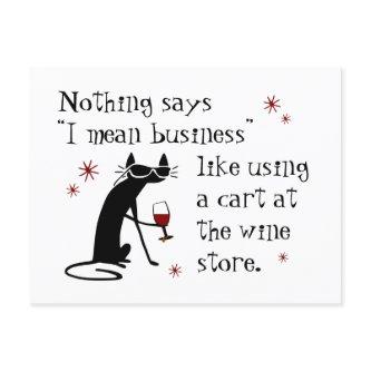 Nothing Says I Mean Business Funny Wine Quote Postcard