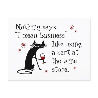 Nothing Says I Mean Business Funny Wine Quote Postcard