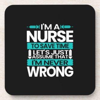 Nurse Gift | I Am A Nurse To Save Time Beverage Coaster