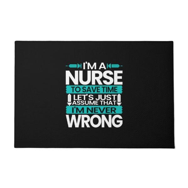 Nurse Gift | I Am A Nurse To Save Time Doormat