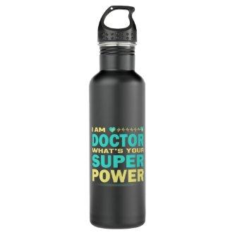 Nurse Gift | I Am Doctor What_s Your Super Power Stainless Steel Water Bottle