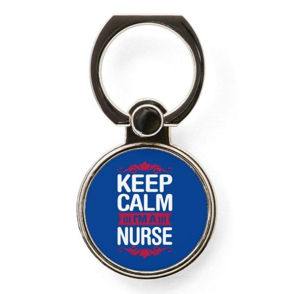 Nurse Gift | Keep Calm I Am A Nurse Phone Ring Stand