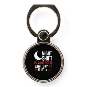 Nurse Gift | Night Shift Is Awesome Phone Ring Stand