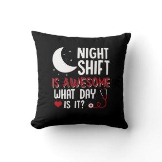 Nurse Gift | Night Shift Is Awesome Throw Pillow