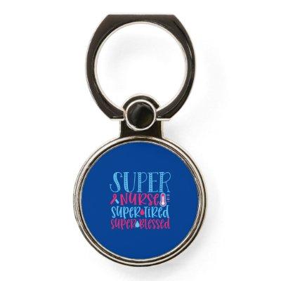 Nurse Gift | Super Nurse Super Tired Phone Ring Stand