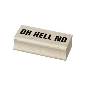OH HELL NO Funny Nope Meme Sarcasm Humor Joke Rubber Stamp