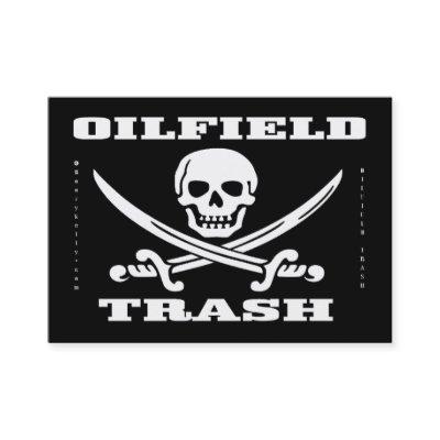 Oil Field Trash,Jolly Roger,,Oil