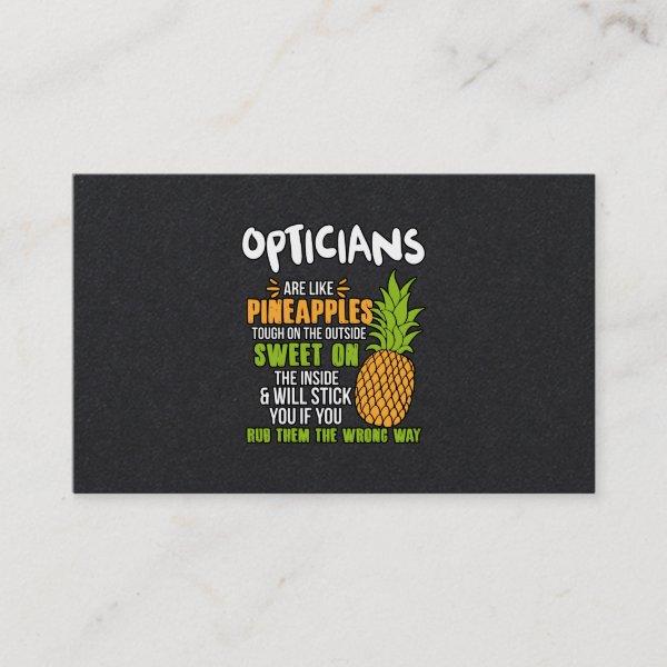 Opticians Are Like Pineapples.
