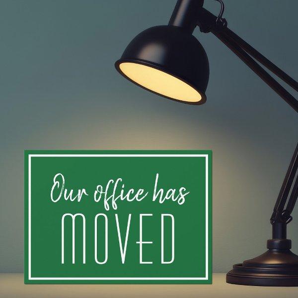 Our Office Has Moved Green White Business Moving Announcement