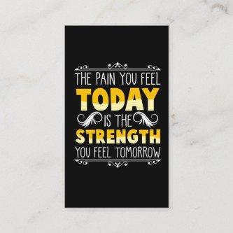 Pain Today Strenght Tomorrow Motivational Quote