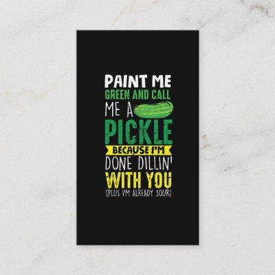 Paint me Green and call me a Pickle