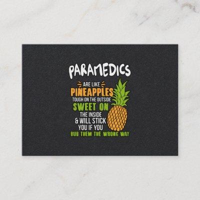 Paramedics Are Like Pineapples.