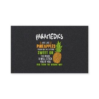 Paramedics Are Like Pineapples.