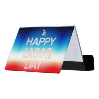 Patriotic Happy Labor Day For Workers Desk  Holder