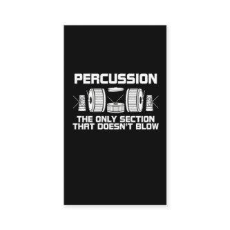 Percussion The Only Section That Doesn't Blow Band