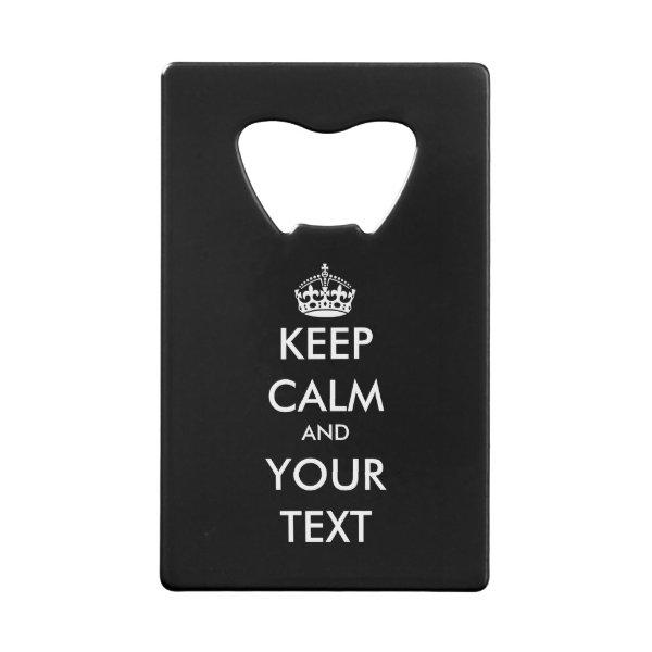 Personalized keep calm credit card bottle opener