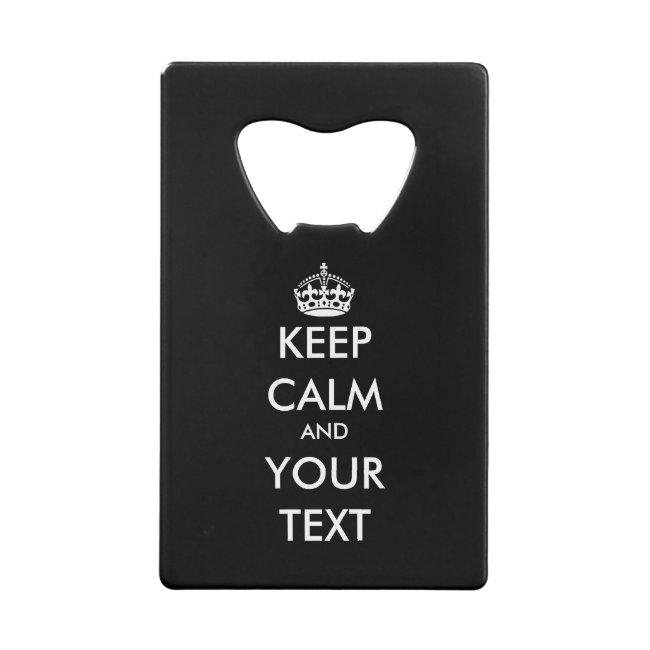 Personalized keep calm credit card bottle opener