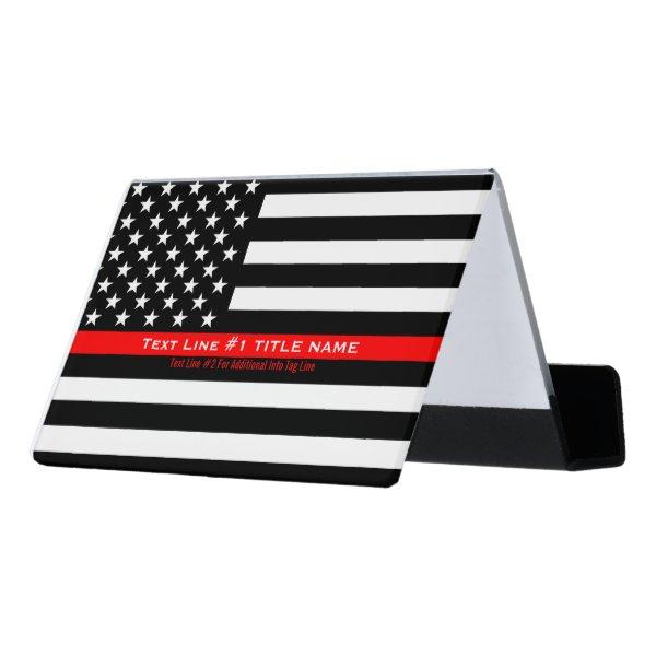 Personalized US Thin Red Line 2 Lines of Text Desk  Holder