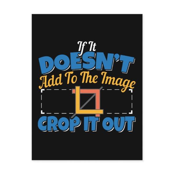 Photography Image Editing - Crop It Out Quote Postcard