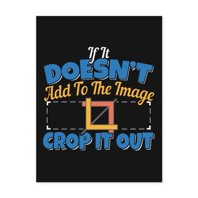 Photography Image Editing - Crop It Out Quote Postcard