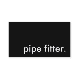 pipe fitter.