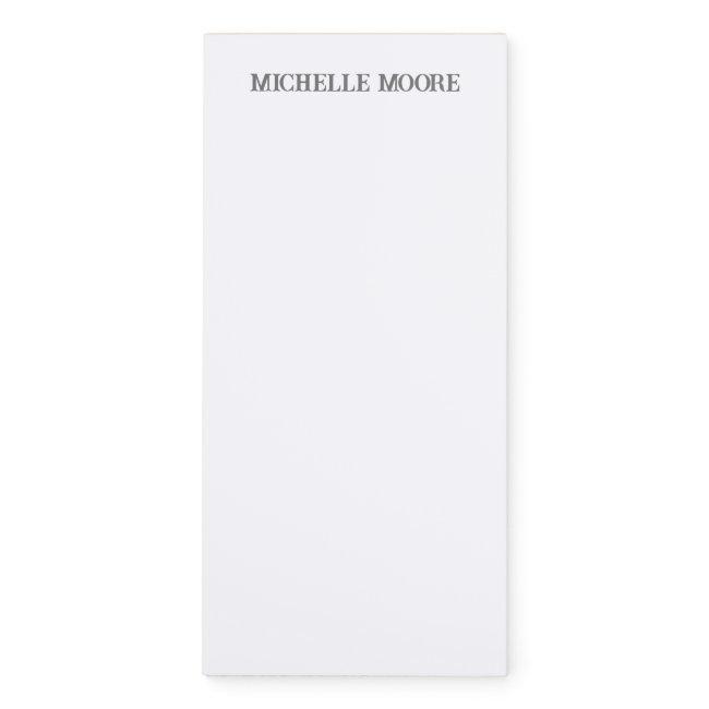 Plain Modern Minimalist Name Magnetic Notepad