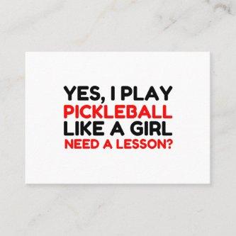 PLAY PICKLEBALL LIKE A GIRL NEED A LESSON