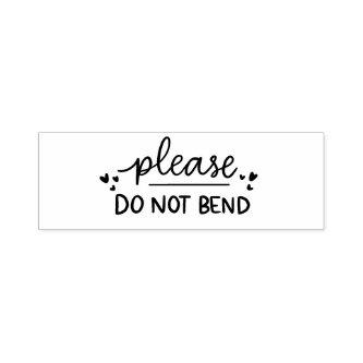Please Do Not Bend - Self Inking Rubber Stamp