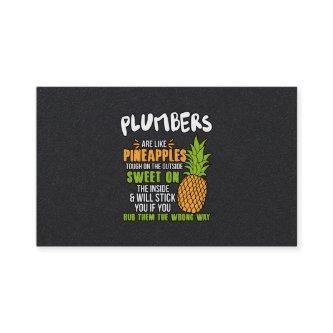 Plumbers Are Like Pineapples.