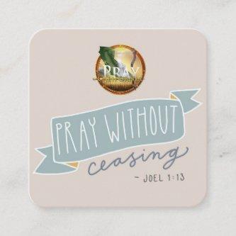 Pray Without Ceasing Square